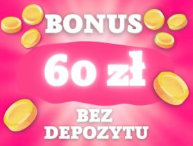 60 zł bez depozytu