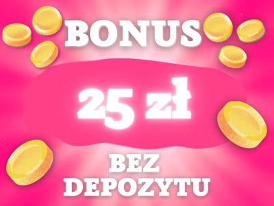 25 zł bez depozytu