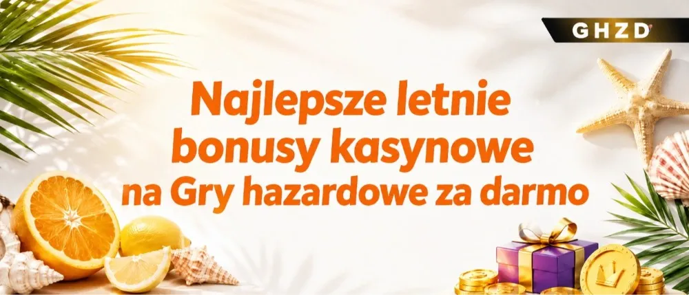 najlepsze letnie bonusy kasynowe na gry hazardowe za darmo