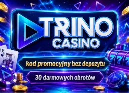 Trino Casino kod promocyjny bez depozytu photo Trino Casino kod promocyjny bez depozytu